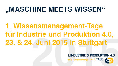 1. Wissensmanagement-Tage für Industrie und Produktion 4.0